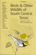 Birds and Other Wildlife of South Central Texas A Handbook cover