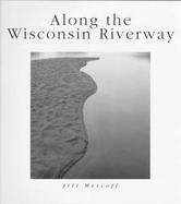 Along the Wisconsin Riverway cover