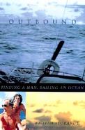 Outbound Finding a Man Sailing an Ocean cover