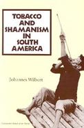Tobacco and Shamanism in South America cover