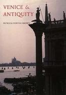 Venice & Antiquity The Venetian Sense of the Past cover