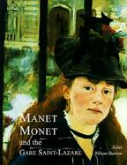 Manet, Monet, and the Gare Saint-Lazare cover