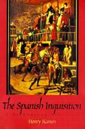 The Spanish Inquisition A Historical Revision cover