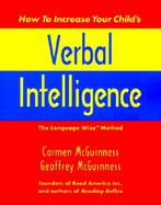 How to Increase Your Child's Verbal Intelligence: The Groundbreaking Language Wise Method cover