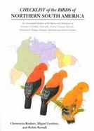 A Checklist of the Birds of Northern South America An Annotated Checklist of the Species and Subspecies of Ecuador, Colombia, Venezuela, Aruba, Curaca cover