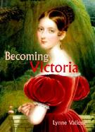 Becoming Victoria cover