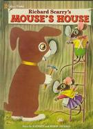 Richard Scarry's Mouse's House cover