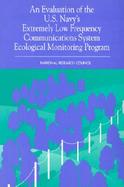 An Evaluation of the U.S. Navy's Extremely Low Frequency Communications System Ecological Monitoring Program cover