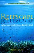 Reefscape Reflections on the Great Barrier Reef cover