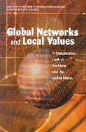Global Networks and Local Values A Comparative Look at Germany and the United States cover