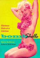 Bombshells: Glamour Girls of a Lifetime cover