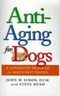 Anti-Aging for Dogs: A Longevity Program for Man's Best Friend cover
