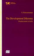 The Development Dilemma: Displacement in India cover