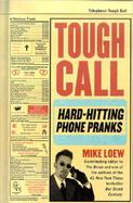Tough Call: Hard-Hitting Phone Pranks cover