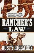 Rancher's Law: Some Called It a Crime. Some Called It Revenge. He Called It Justice... cover