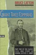 Grant Takes Command 1863-1865 cover