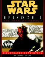 Star Wars Episode I The Phantom Menace  Illustrated Screenplay cover