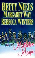 Mistletoe Magic: A Christmas Romance/An Outback Christmas/Sarah's First Christmas cover