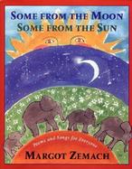 Some from the Moon Some from the Sun Poems and Songs for Everyone cover