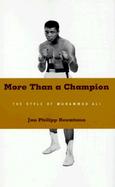 More Than a Champion: The Style of Muhammad Ali cover