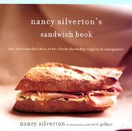 Nancy Silverton's Sandwich Book The Best Sandwiches Ever-From Thursday Nights at Campanile cover