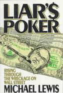 Liar's Poker Rising Through the Wreckage of Wall Street cover