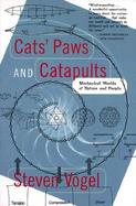 Cats' Paws and Catapults Mechanical Worlds of Nature and People cover