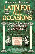 Latin for All Occasions Lingua Latina Occasionibus Omnibus cover