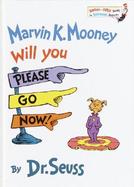 Marvin K. Mooney, Will You Please Go Now! cover