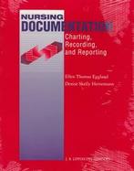 Nursing Documentation: Charting, Recording, and Reporting cover