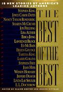 The Best of the Best: 18 New Stories by America's Leading Authors cover