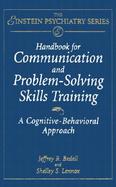 Handbook for Communication and Problem-Solving Skills Training A Cognitive-Behavioral Approach cover