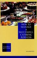 How to Manage a Successful Catering Business cover