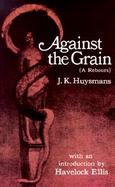 Against the Grain (A Rebours cover