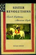 Sister Revolutions: French Lightning, American Light cover