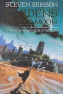 Gardens of the Moon : A Tale of the Malazan Book of the Fallen cover