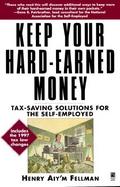 Keep Your Hard-Earned Money Tax-Saving Solutions for the Self-Employed cover