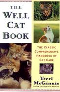 The Well Cat Book The Classic Comprehensive Handbook of Cat Care cover