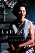 Lady Bird: A Biography of Mrs. Johnson cover