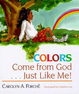 Colors Come from God Just Like Me cover