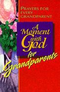 A Moment with God for Grandparents cover