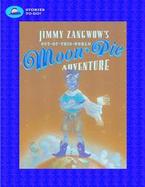 Jimmy Zangwow's Out-of-this-world Moon-pie Adventure cover