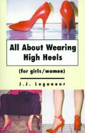 All About Wearing High Heels For Girls/Women cover