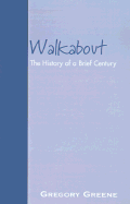 Walkabout The History of a Brief Century cover