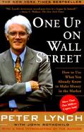 One Up on Wall Street: How to Use What You Already Know to Make Money in the Market cover