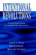 Intentional Revolutions A Seven-Point Strategy for Transforming Organizations cover