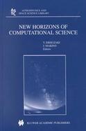 New Horizons of Computational Science Proceedings of the International Symposium on Supercomputing, Held in Tokyo, Japan, September 1-3, 1997 cover
