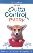 Your Outta Control Puppy cover