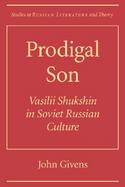 Prodigal Son Vasilii Shukshin in Soviet Russian Culture cover
