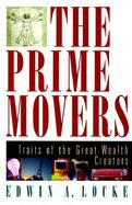 The Prime Movers: Traits of the Great Wealth Creators cover